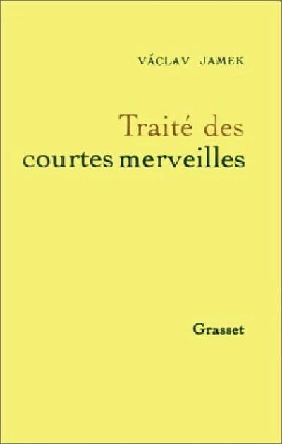 Traité des courtes merveilles - Vaclav Jamek