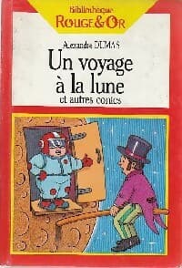 Un voyage à la lune et autres contes - Alexandre Dumas